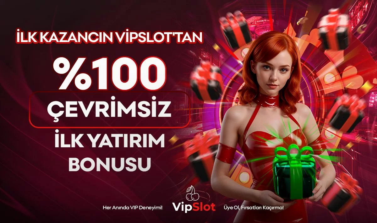 vipslot kayıt bonusu